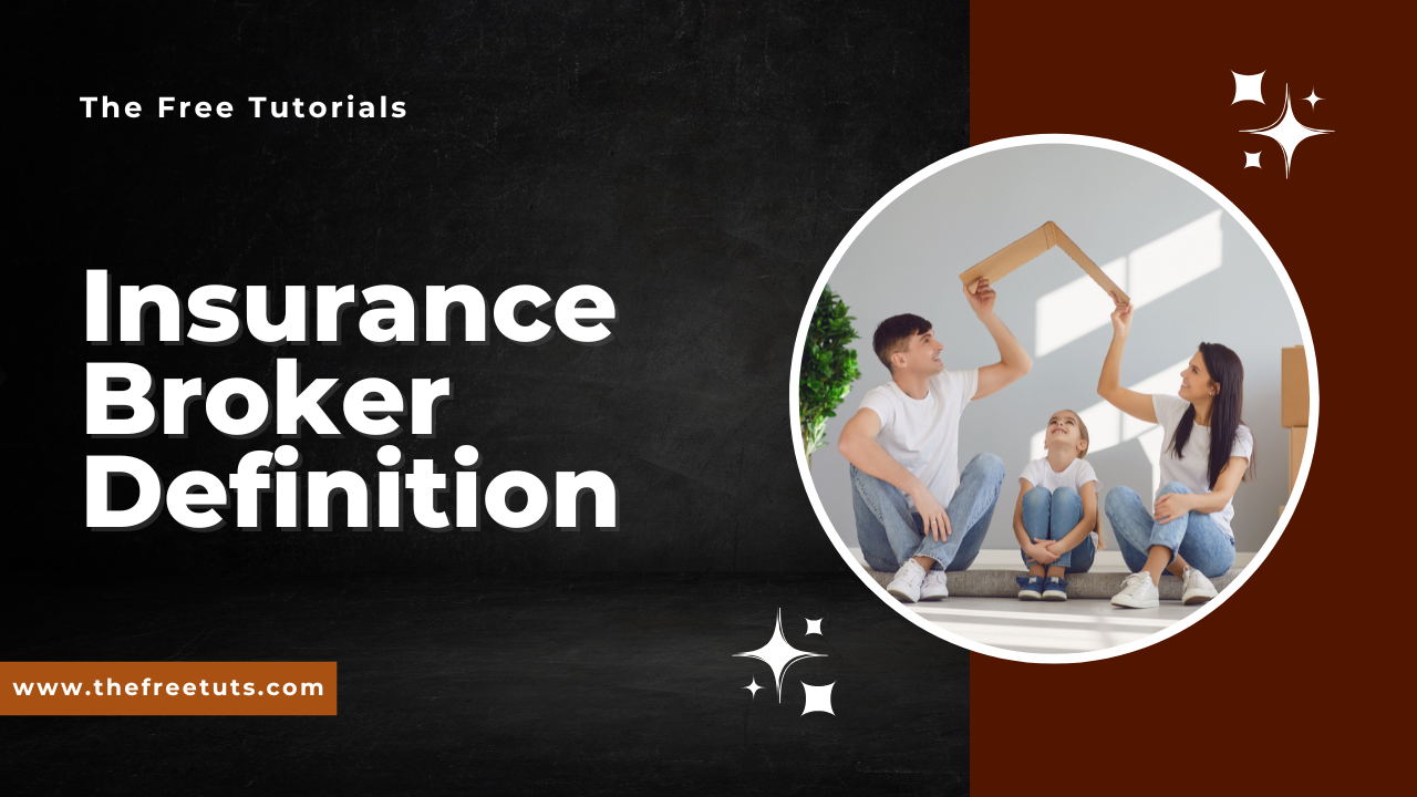 Insurance Broker Definition